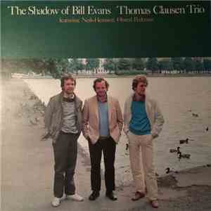 Thomas Clausen Trio, The - The Shadow Of Bill Evans mp3 album