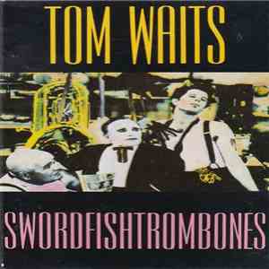 Tom Waits - Swordfishtrombones mp3 album
