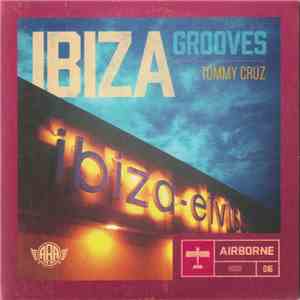 Tommy Cruz  - Ibiza Grooves mp3 album