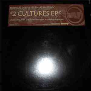 Tropical Deep & Jeremias Santiago - 2 Cultures EP mp3 album
