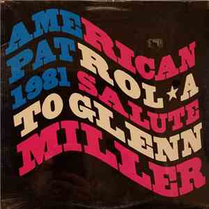 Unknown Artist - American Patrol - 1981 Salute To Glenn Miller mp3 album