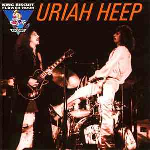 Uriah Heep - Live On The King Biscuit Flower Hour mp3 album