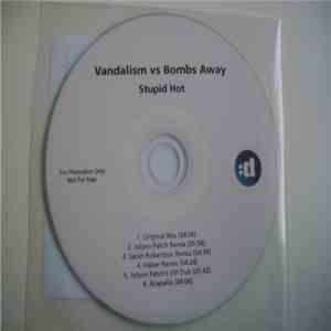 Vandalism  Vs Bombs Away  - Stupid Hot mp3 album