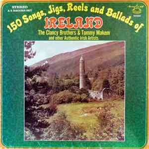 Various - 150 Songs, Jigs, Reels And Ballads Of Ireland mp3 album