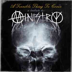 Various - A Terrible Thing To Cover (A Tribute To Ministry) mp3 album