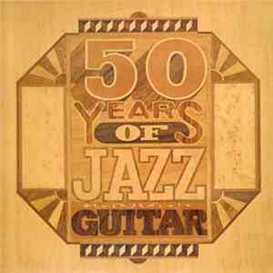 Various - Fifty Years Of Jazz Guitar mp3 album