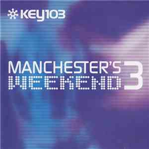 Various - Key 103: Manchester's Weekend 3 mp3 album