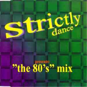 Various - Strictly Dance presents "The 80's" Mix mp3 album