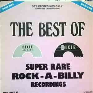 Various - The Best Of Dixie - Super Rare Rock-A-Billy Recordings Vol. 6 mp3 album
