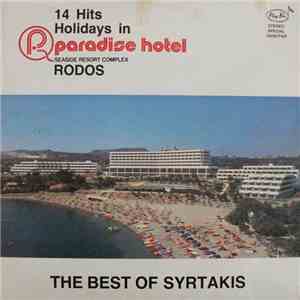 Various - The Best Of Syrtakis - 14 Hits - Holidays In Paradise Hotel (Seaside Resort Complex) Rodos mp3 album