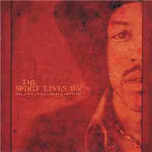 Various - The Spirit Lives On Volume 1 (The Music Of Jimi Hendrix Revisited) mp3 album