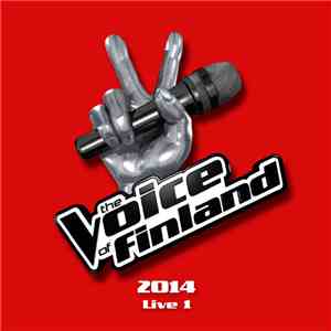 Various - The Voice Of Finland 2014 Live 1 mp3 album