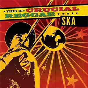 Various - This Is Crucial Reggae: SKA mp3 album