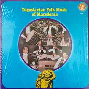 Various - Yugoslavian Folk Music Of Macedonia mp3 album