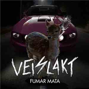 Veislakt - Fumar Mata mp3 album