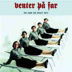 Venter På Far - Du Har Så Evigt Ret mp3 album