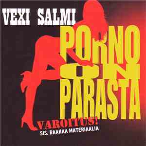 Vexi Salmi - Porno On Parasta mp3 album