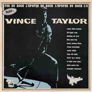 Vince Taylor - L'Épopée Du Rock mp3 album