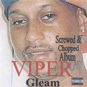 Viper  - Gleam - Screwed and Chopped Album mp3 album