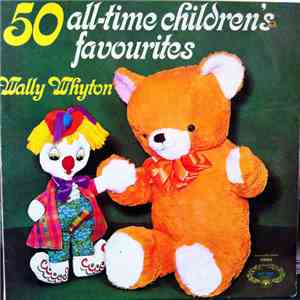 Wally Whyton - 50 All-Time Children's Favourites mp3 album