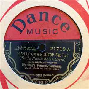 Waring's Pennsylvanians - High Up On A Hill-Top / What A Night For Spooning mp3 album