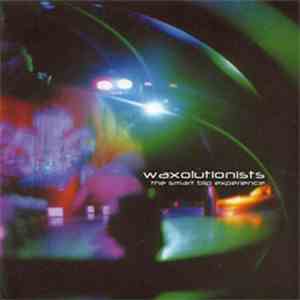 Waxolutionists - The Smart Blip Experience mp3 album