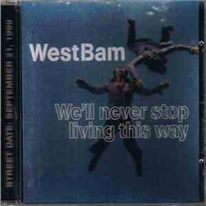 WestBam - We'll Never Stop Living This Way mp3 album