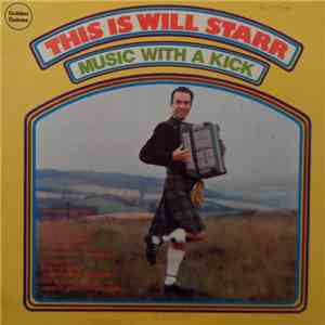 Will Starr - This Is Will Starr - Music With A Kick mp3 album