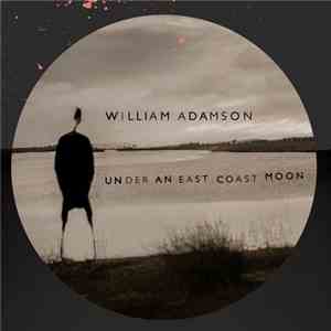 William Adamson - Under An East Coast Moon mp3 album