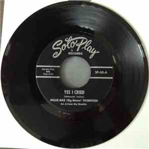 Willie Mae (Big Mama) Thornton - Yes I Cried mp3 album