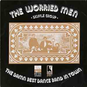 Worried Men Skiffle Group - The Damn Best Dance Band In Town mp3 album