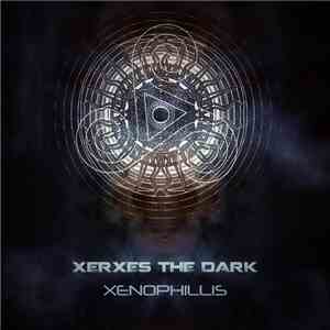 Xerxes The Dark - Xenophillis mp3 album