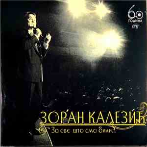 Zoran Kalezić - Za Sve Sto Smo Bili mp3 album