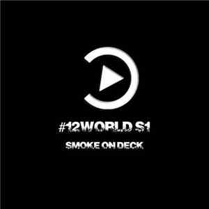 #12World S1 - Smoke On Deck mp3 album