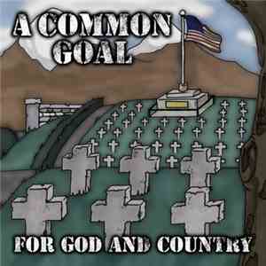 A Common Goal - For God And Country mp3 album