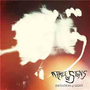 A Tree Of Signs - Initiation Of Light mp3 album