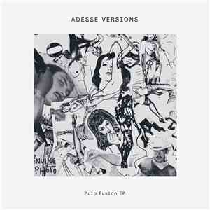 Adesse Versions - Pulp Fusion EP mp3 album