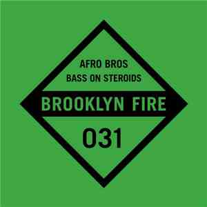 Afro Bros - Bass On Steroids mp3 album