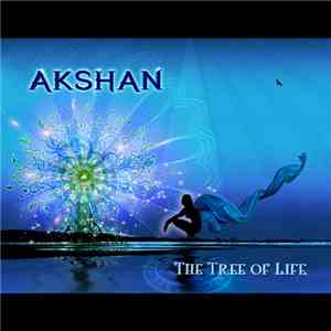 Akshan  - The Tree Of Life mp3 album