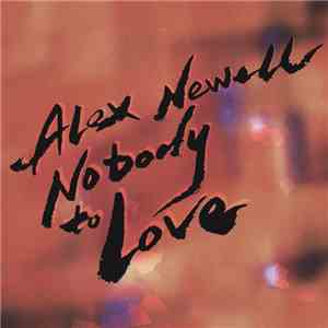 Alex Newell  - Nobody To Love mp3 album