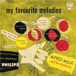 Alfred Hause And His Orchestra - My Favourite Melodies mp3 album