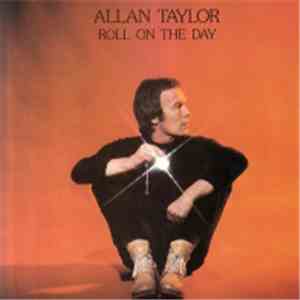 Allan Taylor - Roll On The Day mp3 album