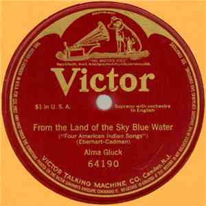 Alma Gluck - From The Land Of The Sky Blue Water mp3 album