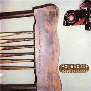 André Duchesne - Polaroïde mp3 album