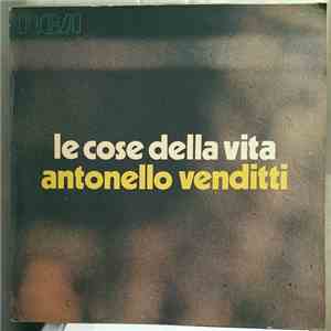 Antonello Venditti - Le Cose Della Vita mp3 album