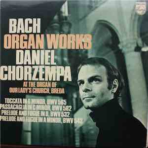 Bach / Daniel Chorzempa - Organ Works mp3 album