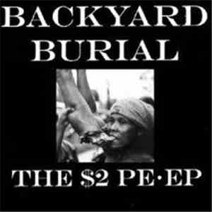 Backyard Burial - The $2 Pe-ep mp3 album