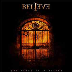 Believe - Yesterday Is A Friend mp3 album