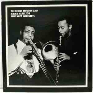 Benny Morton And Jimmy Hamilton - The Benny Morton And Jimmy Hamilton Blue Note Swingtets mp3 album