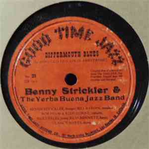 Benny Strickler, The Yerba Buena Jazz Band - Dippermouth Blues / Kansas City Stomps mp3 album